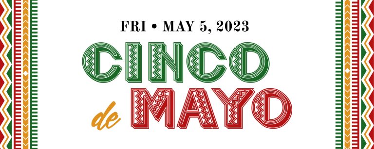 Read more about the article 05/05/23 Cinco de Mayo Celebration